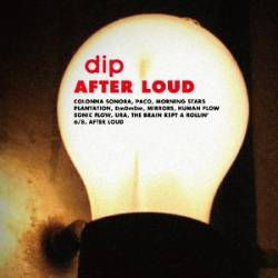 Dip : After Loud